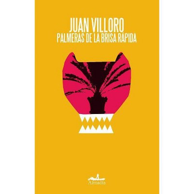Palmeras de la Brisa Rapida - by  Juan Villoro (Paperback)
