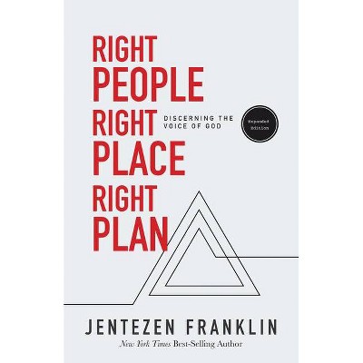 Right People, Right Place, Right Plan - by  Jentezen Franklin (Paperback)