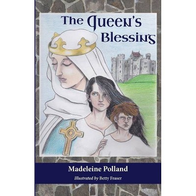 The Queen's Blessing - by  Madeleine Polland (Paperback)