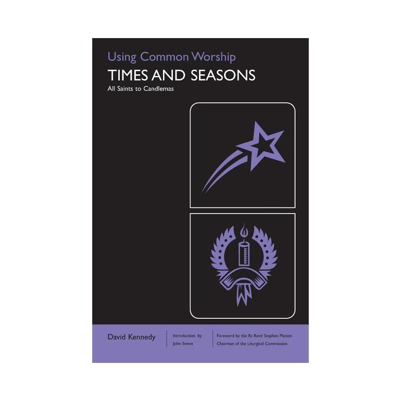 Using Common Worship: Times and Seasons Part 1 - by  David Kennedy (Paperback), 1 of 2