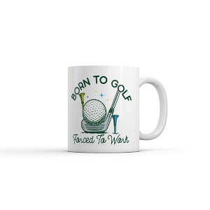 Crazy Dog T-Shirts Born To Golf Forced To Work Mug Funny Sarcastic Golfing Graphic Novelty Coffee Cup-11oz - 1 of 4