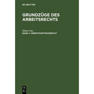 Arbeitsvertragsrecht - 3rd Edition by  Hilmar Götz (Hardcover) - 1 of 1