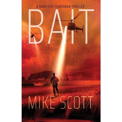 Bait - (barefoot Fisherman) By Mike Scott (paperback) : Target