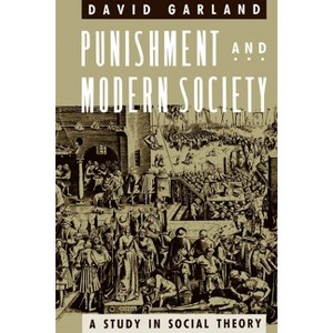 Punishment and Modern Society - (Studies in Crime and Justice) by  David Garland (Paperback) - 1 of 1