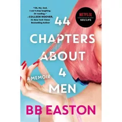 44 Chapters about 4 Men - by  Bb Easton (Paperback)