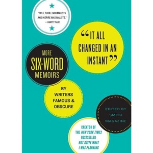 It All Changed in an Instant - by  Larry Smith & Rachel Fershleiser (Paperback) - 1 of 1