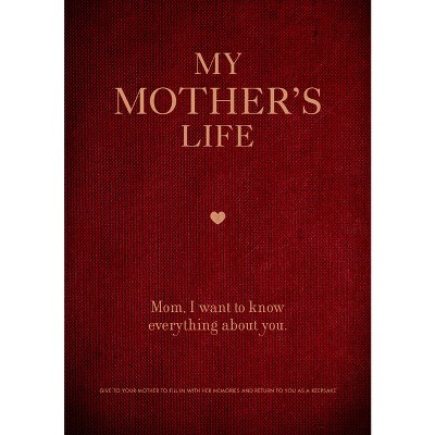 My Mother's Life - (Creative Keepsakes) by  Editors of Chartwell Books (Paperback)