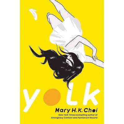  Yolk - by  Mary H K Choi (Hardcover) 