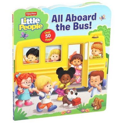 Fisher-Price Little People: All Aboard the Bus! - (Lift-The-Flap) by  Matt Mitter (Board Book)