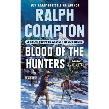 Ralph Compton Blood of the Hunters - (Gunfighter) by  Jeff Rovin & Ralph Compton (Paperback)