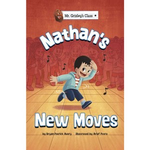 Nathan's New Moves - (Mr. Grizley's Class) by  Bryan Patrick Avery (Paperback) - 1 of 1