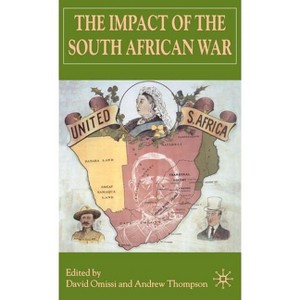 Impact of the South African War - by  D Omissi & A Thompson (Hardcover) - 1 of 1