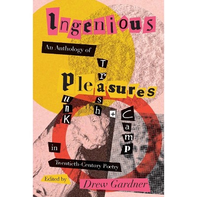 Ingenious Pleasures - (Recencies Series: Research and Recovery in Twentieth-Century) by  Drew Gardner (Paperback)