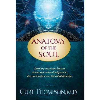 Anatomy of the Soul - by  Curt Thompson (Paperback)
