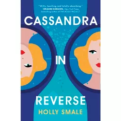 Cassandra in Reverse - by  Holly Smale (Hardcover)