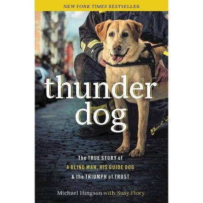 Thunder Dog - by  Michael Hingson & Susy Flory (Paperback)