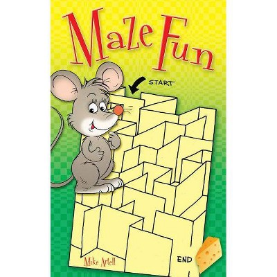 Maze Fun - (Dover Children's Activity Books) by  Mike Artell (Paperback)