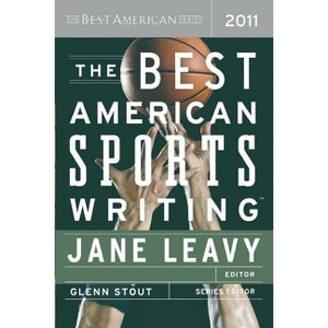 The Best American Sports Writing 2011 - by  Glenn Stout (Paperback) - 1 of 1