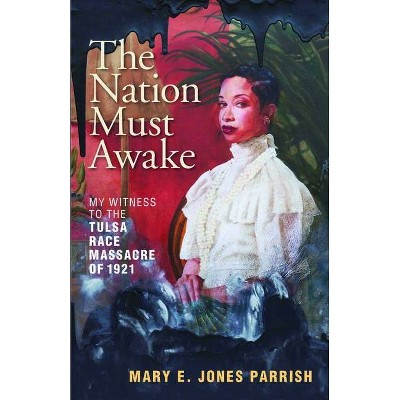 The Nation Must Awake - by  Mary E Jones Parrish (Paperback)