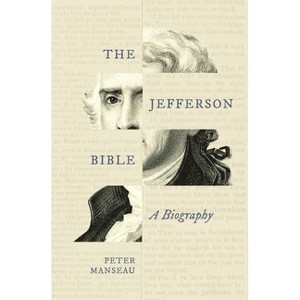 The Jefferson Bible - (Lives of Great Religious Books) by Peter Manseau - 1 of 1