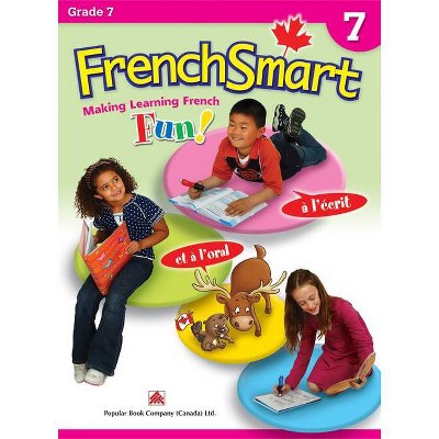 Frenchsmart Grade 7 - Learning Workbook for Seventh Grade Students - French Language Educational Workbook for Vocabulary, Reading and Grammar!