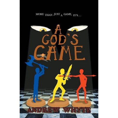 A God's Game - by  Andrew Whyte (Paperback)