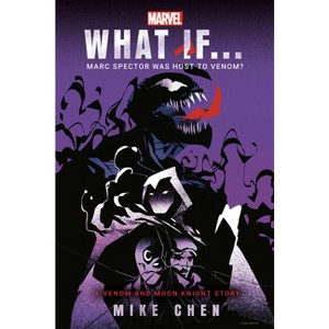 Marvel: What If . . . Marc Spector Was Host to Venom? (a Moon Knight & Venom Story) - (What If . . . ?) by Mike Chen - 1 of 1
