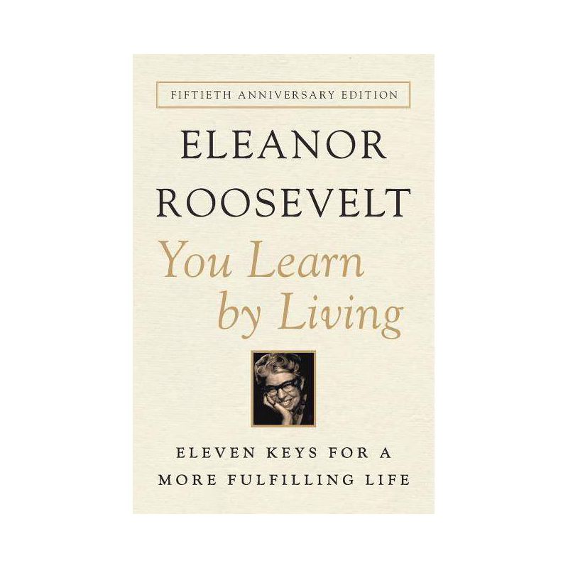 You Learn by Living - 50th Edition by  Eleanor Roosevelt (Paperback), 1 of 2