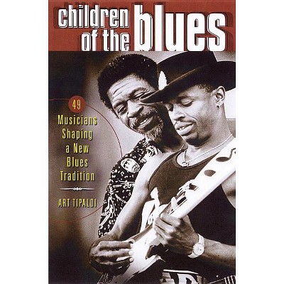 Children of the Blues - by  Art Tipaldi (Paperback)