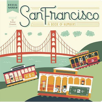 San Francisco - (Hello, World) by  Ashley Evanson (Board Book)