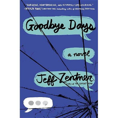 Goodbye Days - by  Jeff Zentner (Paperback)