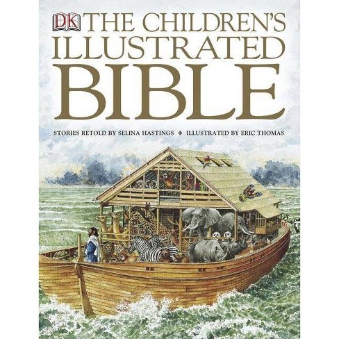 The Children S Illustrated Bible By Selina Hastings Hardcover Target