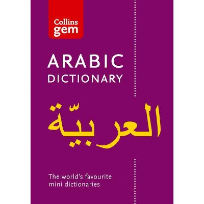 Collins Arabic Dictionary: Gem Edition - (Collins Gem) 2nd Edition by  Collins Dictionaries (Paperback)