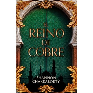 Reino de Cobre, El - by  Shannon Charaborty (Paperback) - 1 of 1