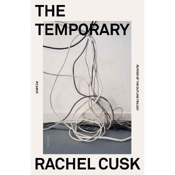 The Temporary - by  Rachel Cusk (Paperback)