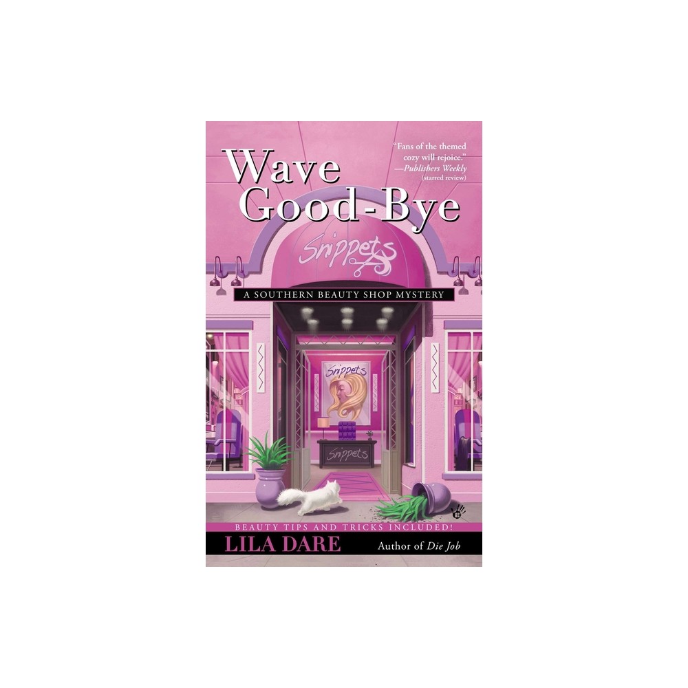 Wave Good-bye - (Southern Beauty Shop) by Lila Dare (Paperback)