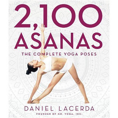 2,100 Asanas - by  Daniel Lacerda (Hardcover)