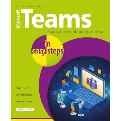 Microsoft Teams in Easy Steps - by  Nick Vandome (Paperback)