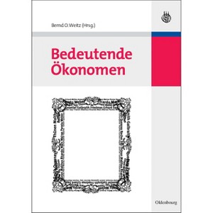 Bedeutende Ökonomen - by  Bernd Otto Weitz (Hardcover) - 1 of 1