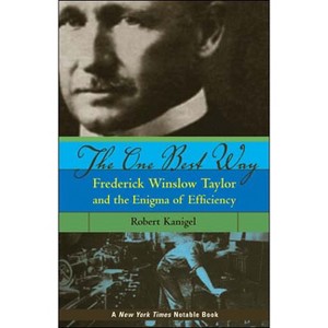The One Best Way - (Sloan Technology) by  Robert Kanigel (Paperback) - 1 of 1