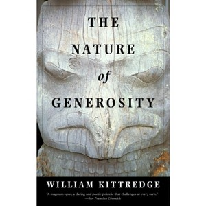 The Nature of Generosity - (Vintage Departures) by  William Kittredge (Paperback) - 1 of 1