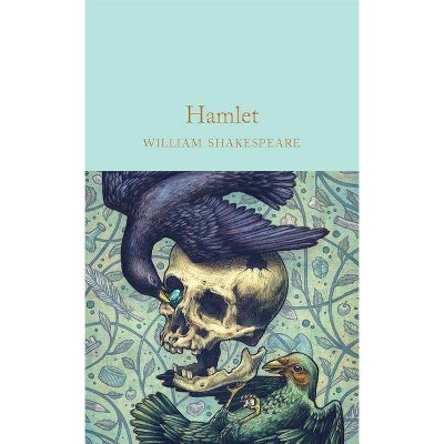 Hamlet - by  William Shakespeare (Hardcover)