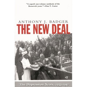 The New Deal - by  Anthony J Badger (Paperback) - 1 of 1