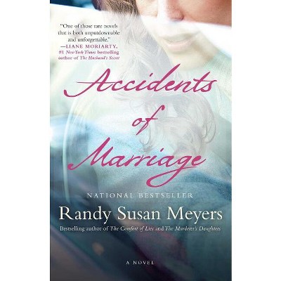 Accidents of Marriage - by  Randy Susan Meyers (Paperback)