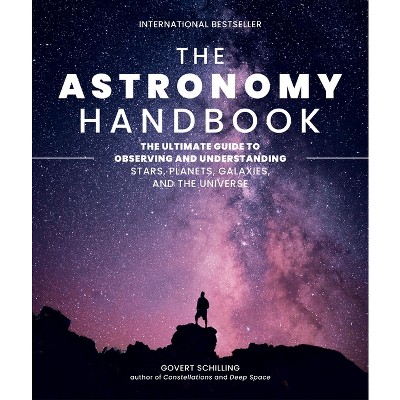 The Astronomy Handbook - By Govert Schilling (hardcover) : Target