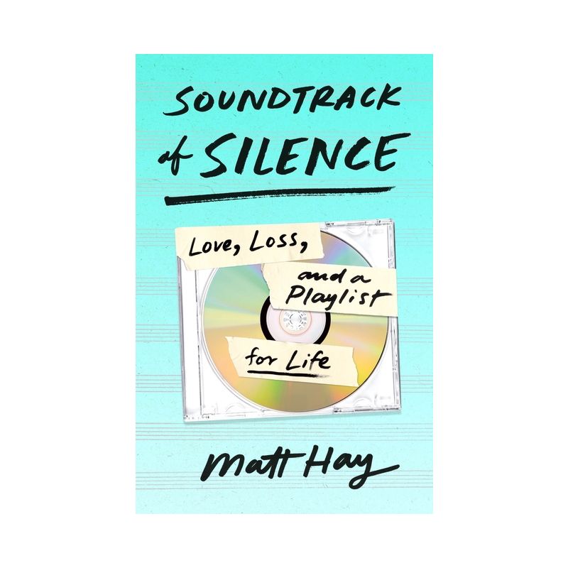 Soundtrack of Silence - by  Matt Hay (Hardcover), 1 of 2