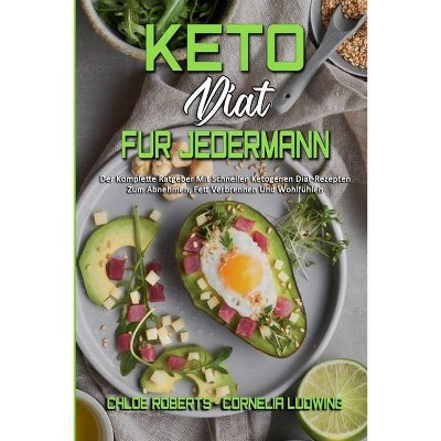 Keto-Diät Für Jedermann - by  Chloe Roberts & Cornelia Ludwing (Paperback)