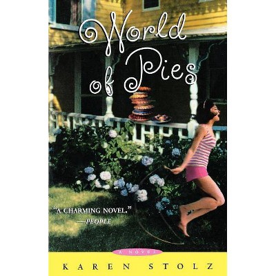 World of Pies - by  Karen Stolz (Paperback)