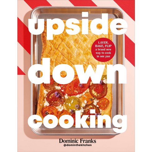 Upside Down Cooking - by  Dominic Franks (Hardcover) - image 1 of 1