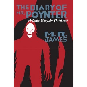 The Diary of Mr. Poynter - (Seth's Christmas Ghost Stories) by  M R James (Paperback) - 1 of 1